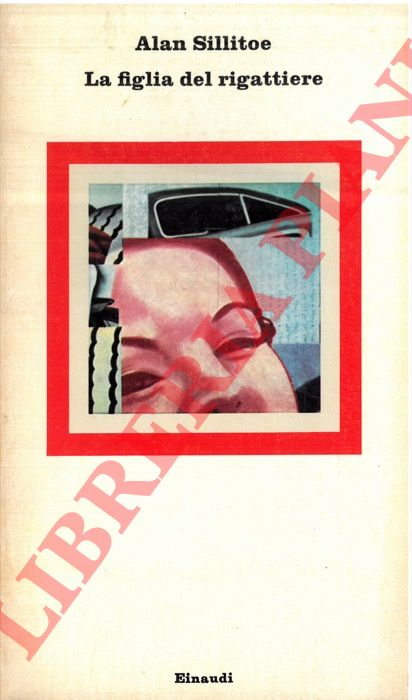 SILLITOE Alan - - La figlia del rigattiere e altri racconti.
