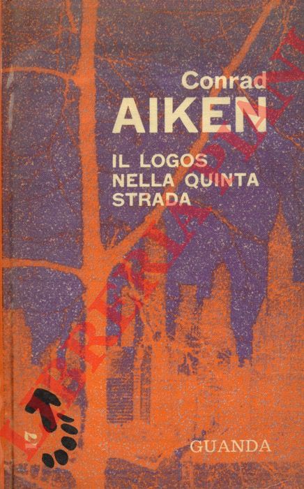 AIKEN Conrad - - Il logos nella Quinta Strada.