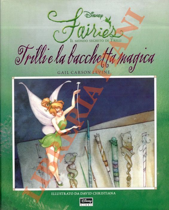 CARSON LEVINE Gail - - Trilli e la bacchetta magica.