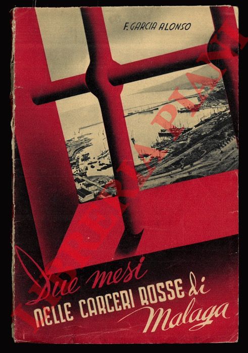 GARCIA ALONSO P. Francesco s.j. - - Due mesi nelle carceri rosse di Malaga.