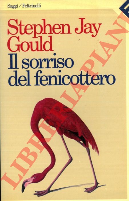 GOULD Stephen Jay - - Il sorriso del fenicottero.