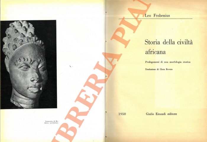 FROBENIUS Leo - - Storia della civilt africana. Prolegomeni di una morfologia storica.