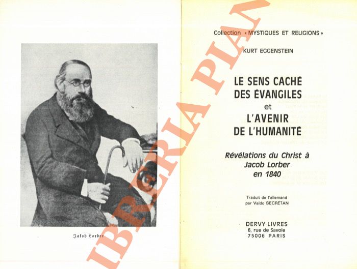 EGGENSTEIN Kurt - - Le Sens cach des Evangiles et l'avnir de l'humanit: Rvlations du Christ  Jacob Lorber en 1940.