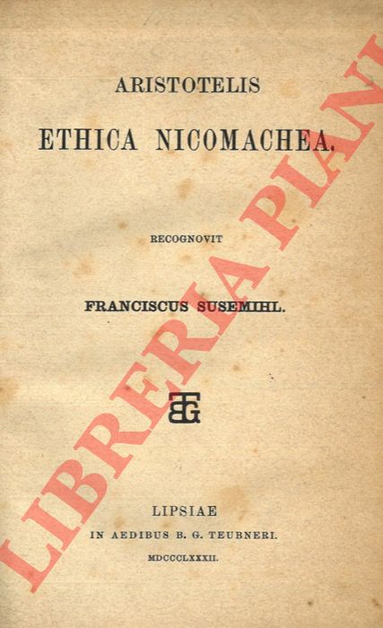 ARISTOTELE - (SUSEMIHL Franz) - Ethica Nicomachea. Recognovit Franciscus Susemihl.