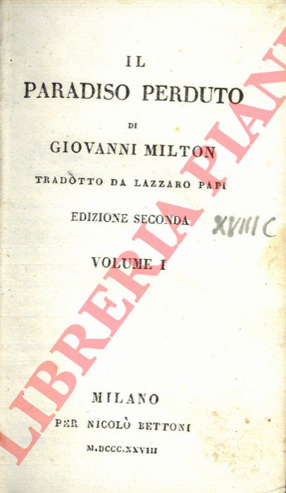 MILTON John - - Il Paradiso perduto tradotto da Lazzaro Papi. Edizione seconda.