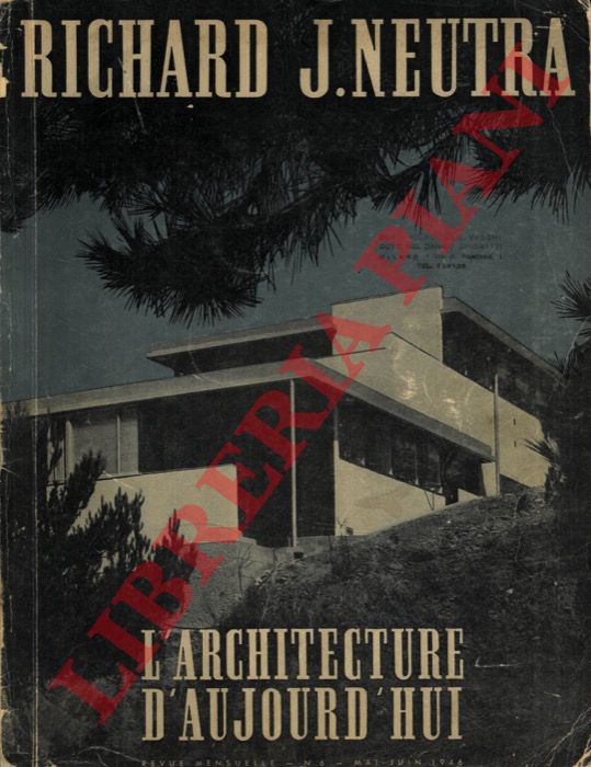 - - Richard J. Neutra, Architect. Presentation by Alexandre Persitz.