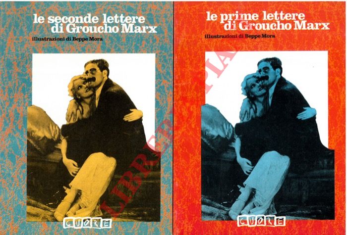 - - Le prime lettere di Groucho Marx = Le seconde lettere di Groucho Marx. Illustrazioni di Beppe Mora.