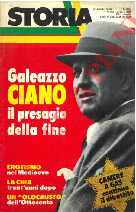 - - Galeazzo Ciano, il presagio della fine.