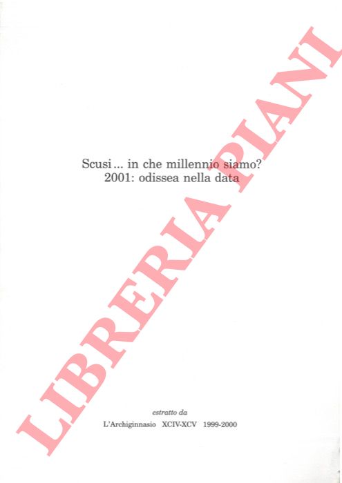 - - Scusi .. in che millennio siamo ? 2001 : odissea nella data.