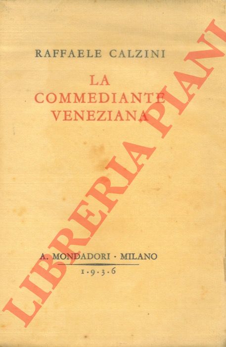 CALZINI Raffaele - - La commediante veneziana.