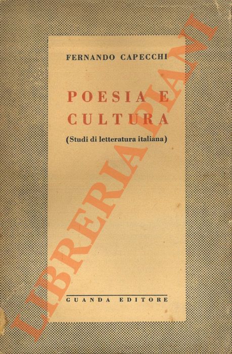 CAPECCHI Fernando - - Poesia e cultura. (Studi di letteratura italiana).