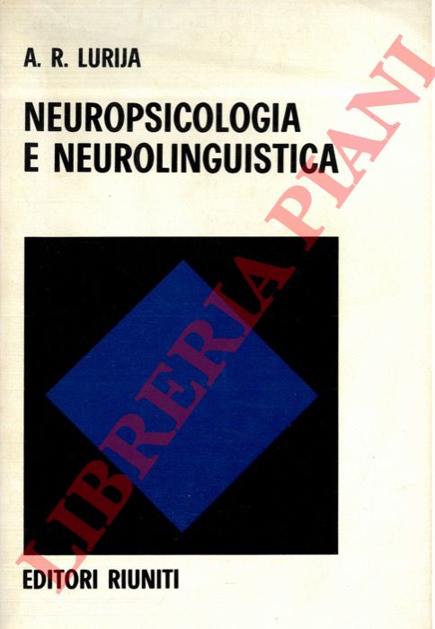 LURIJA A.R. - - Neuropsicologia e neurolinguistica.