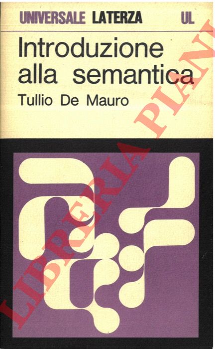 DE MAURO Tullio - - Introduzione alla semantica.