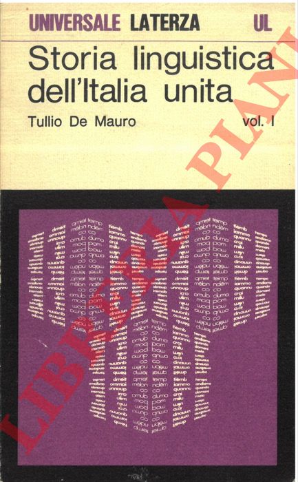 DE MAURO Tullio - - Storia linguistica dell'Italia unita. Volume primo.