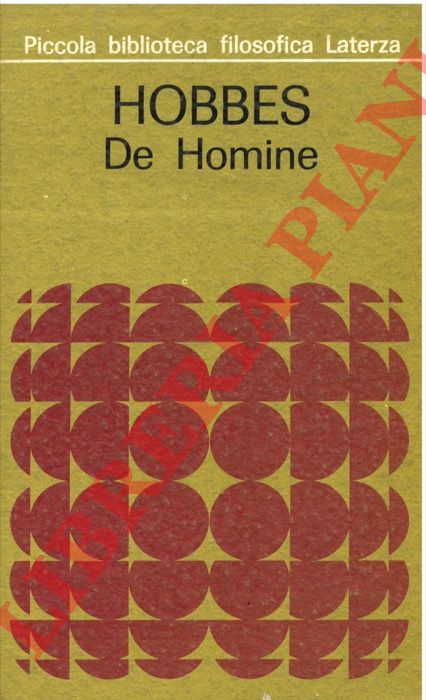 HOBBES Thomas - - De Homine. Sezione seconda degli elementi di filosofia.