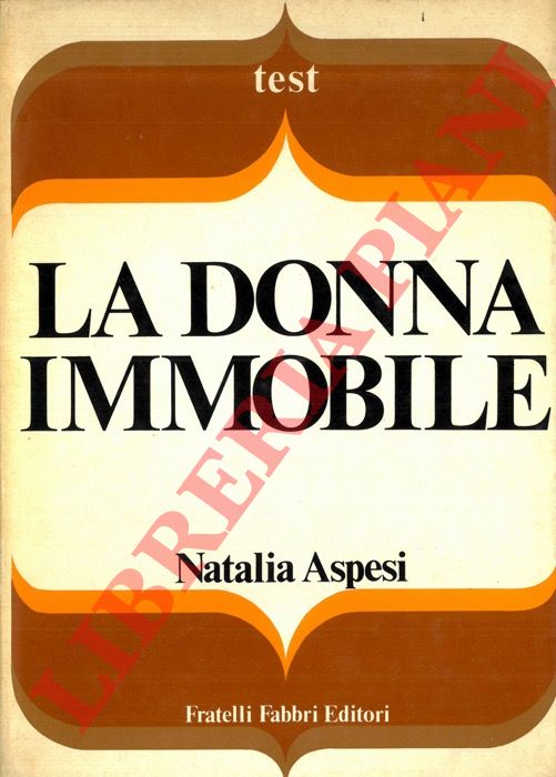 ASPESI Natalia - - La donna immobile.