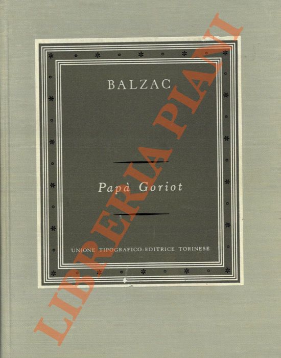 BALZAC Honor - - Pap Goriot.