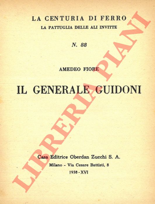 FIORE Amedeo - - Il Generale Guidoni.