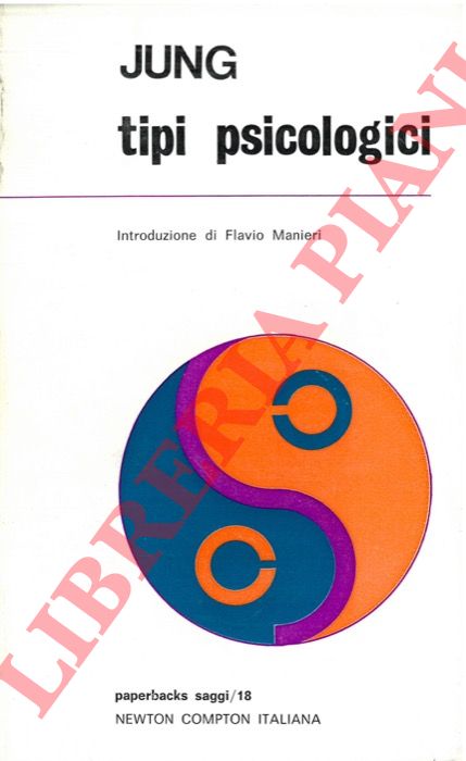 JUNG Carl Gustav - - Tipi psicologici.