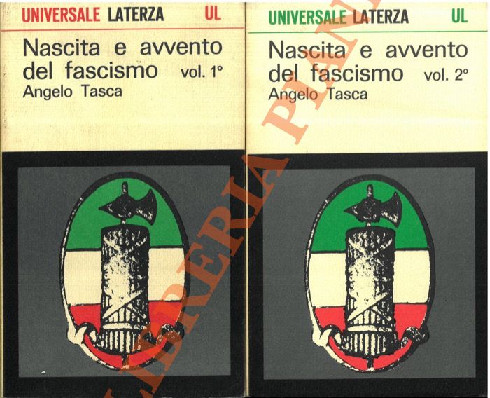 TASCA Angelo (A. Rossi) - - Nascita e avvento del fascismo. 