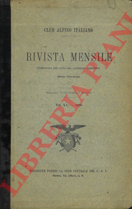 (RATTI Carlo) - - Club Alpino Italiano. Rivista mensile. 1896.