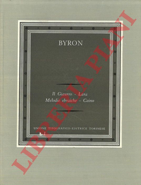 BYRON George - - Il Giaurro - Lara - Melodie ebraiche - Caino.