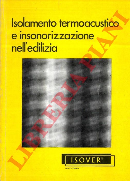 Isover (Saint Gobain) - - Isolamento termoacustico e insonorizzazione nell'edilizia.