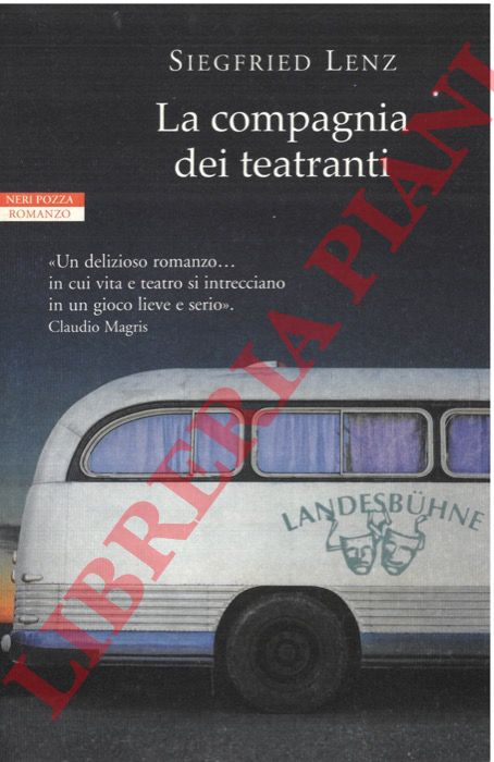 LENZ Siegfried - - La compagnia dei teatranti.