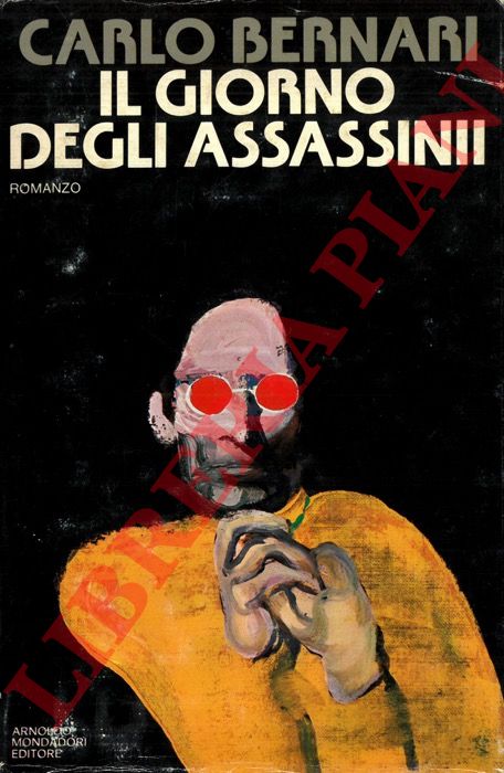 BERNARI Carlo - - Il giorno degli assassini.
