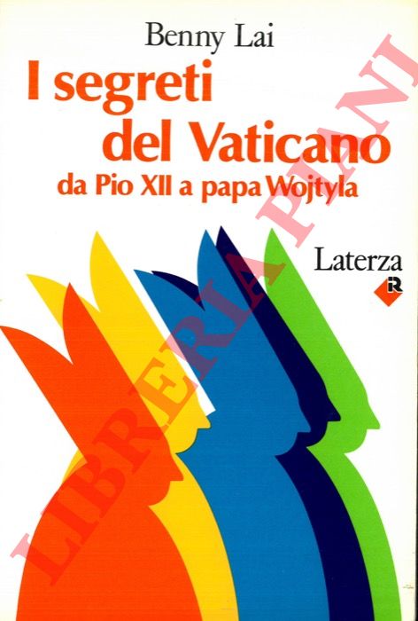 LAI Benny - - I segreti del Vaticano da Pio XII a papa Wojtyla.