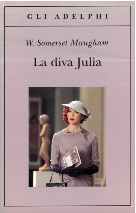 SOMERSET MAUGHAM W. - - La diva Julia.