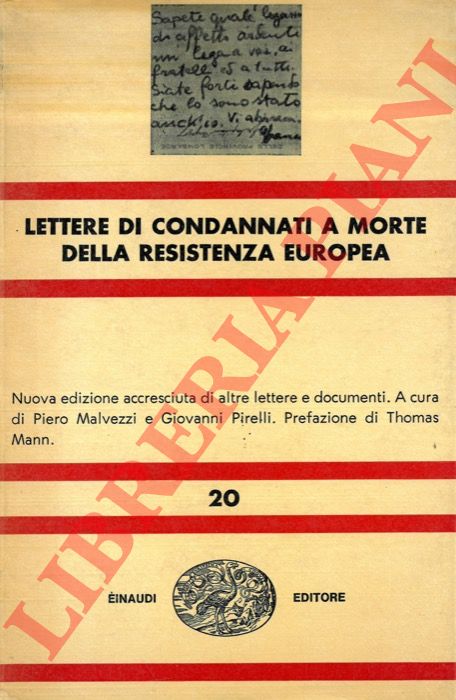 (MALVEZZI Piero - PIRELLI Giovanni) - - Lettere di condannati a morte della resistenza europea.