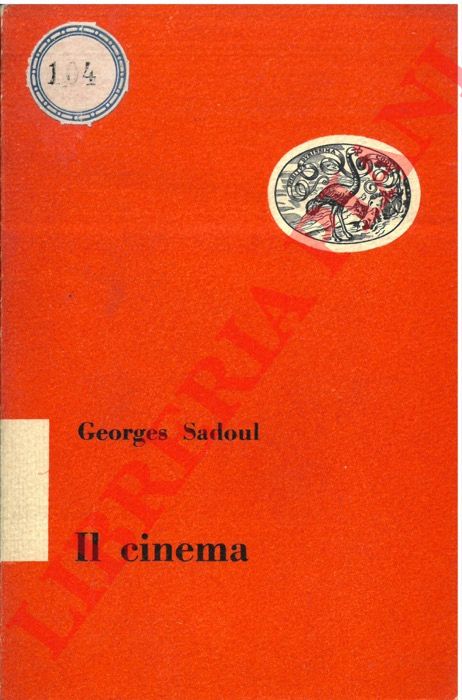 SADOUL Georges - - Il cinema.