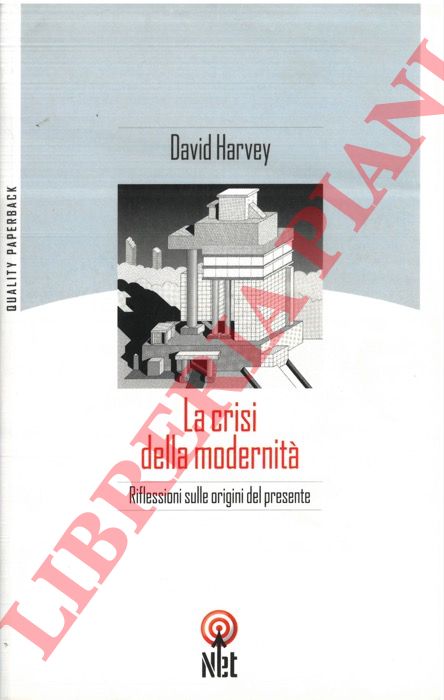 HARVEY David - - La crisi della modernit.