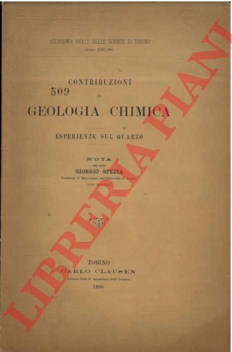 SPEZIA Giorgio - - Contribuzioni di geologia chimica. Esperienze sul quarzo.