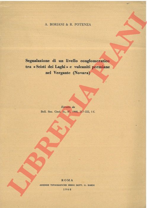 BORIANI Attilio - POTENZA Roberto - - Segnalazione di un livello conglomeratico tra 'Scisti dei Laghi' e vulcaniti permiane nel Vergante (Novara).