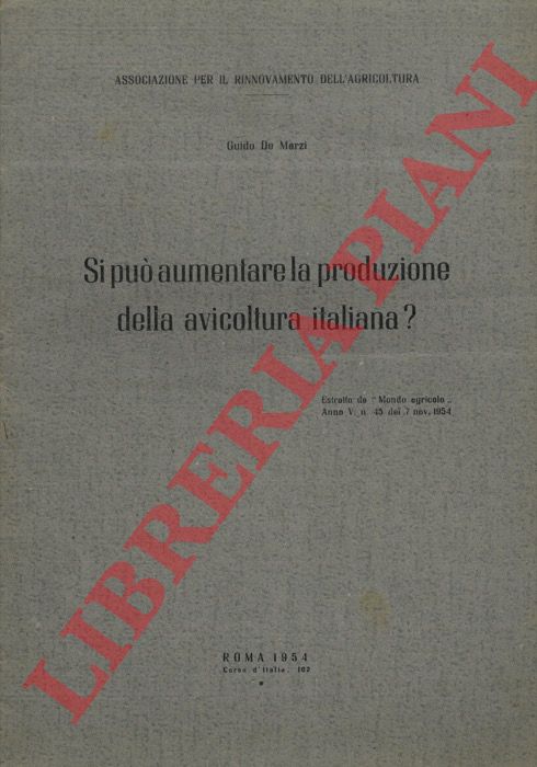 DE MARZI Guido - - Si pu aumentare la produzione della avicoltura italiana?.