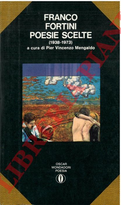 FORTINI Franco - - Poesie scelte (1938-1973).