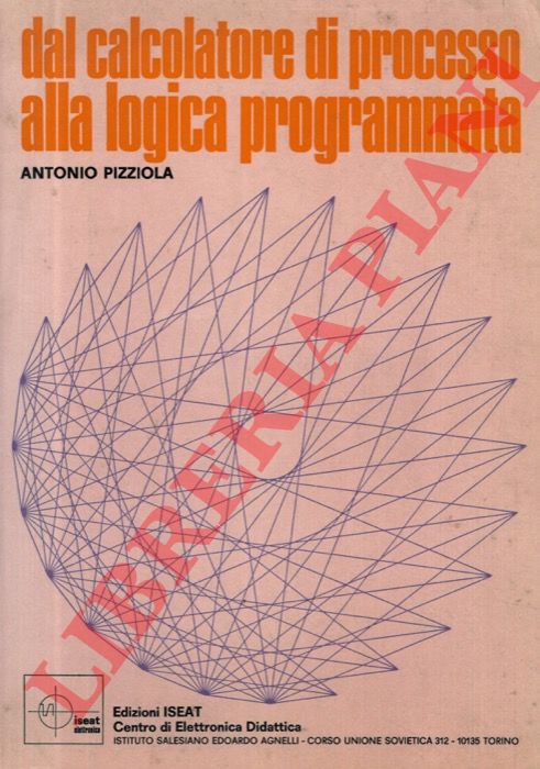PIZZIOLA Antonio - - Dal calcolatore di processo alla logica programmata.