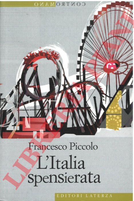 PICCOLO Francesco - - L'Italia spensierata.