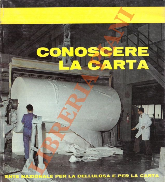 Ente Nazionale Cellulosa e Carta - - Conoscere la carta.