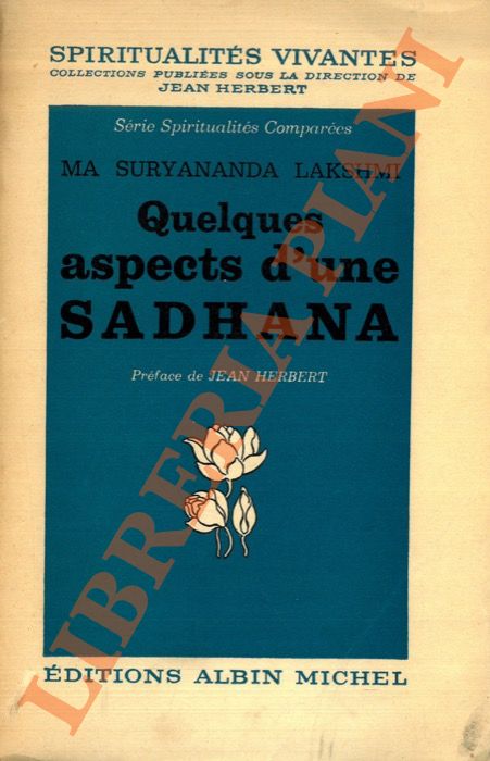 MA SURYANANDA LAKSHMI - - Quelques aspects d'une Sadhana.