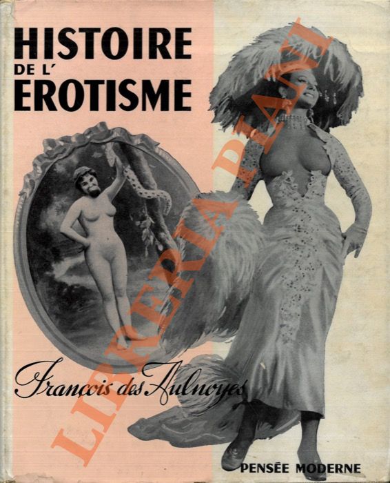 DES AULNOYES Franois - - Histoire et philosophie de l'rotisme (de l'instinct sexuel  l'rotisme et  l'amour).