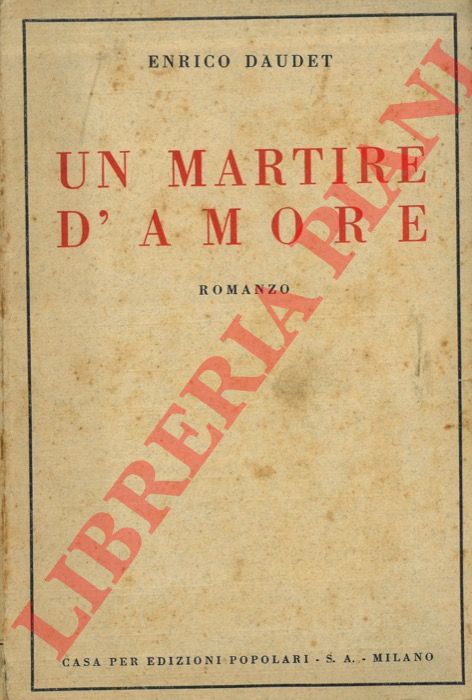 DAUDET Enrico - - Un martire d'amore.