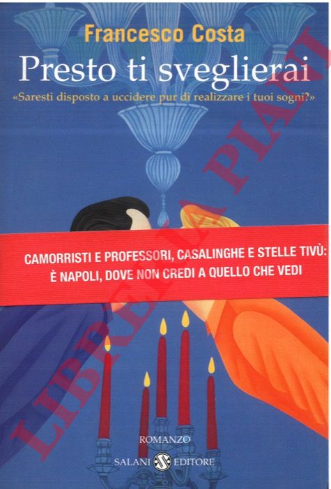 COSTA Francesco - - Presto ti sveglierai.