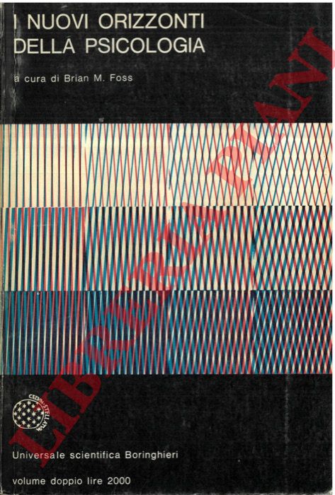 FOSS Brian M. - - I nuovi orizzonti della psicologia.