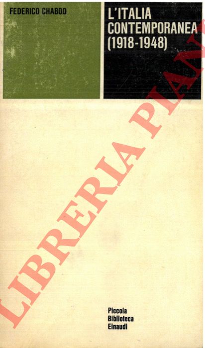 CHABOD Federico - - L'Italia contemporanea (1918-1948).