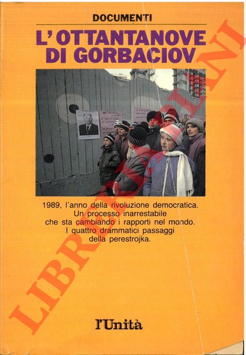 (GUERRA Adriano) - - L'Ottantanove di Gorbaciov.