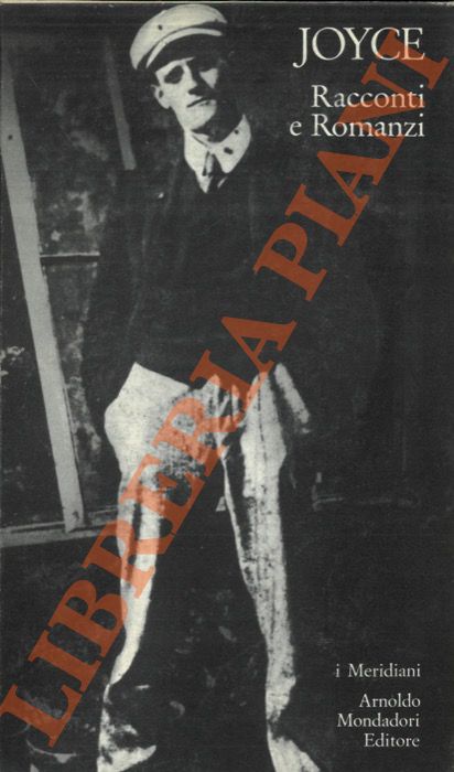 JOYCE James - - Racconti e romanzi. A cura di Giorgio Melchiori.