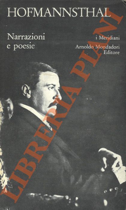 HOFMANNSTHAL Hugo von - - Narrazioni e poesie. A cura di Giorgio Zampa.